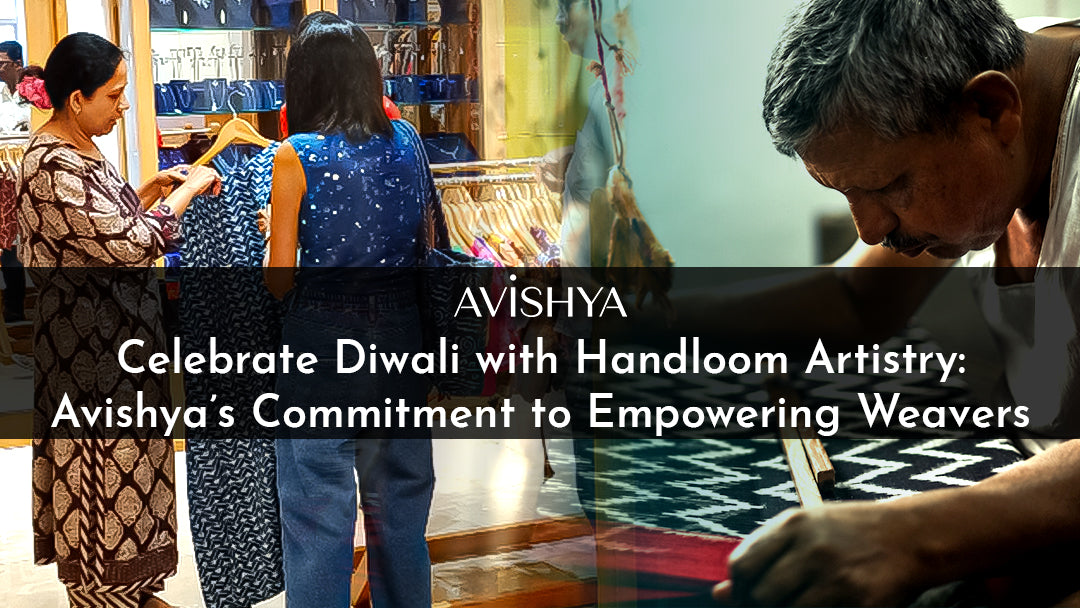 Celebrate Diwali with Handloom Artistry: Avishya’s Commitment to Empowering Weavers