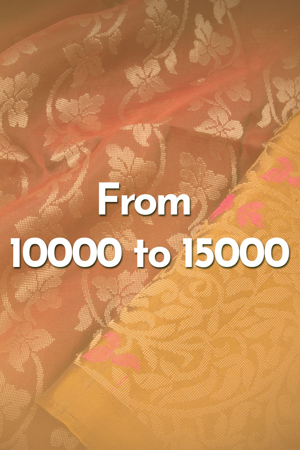 Sarees from 10000 to 15000